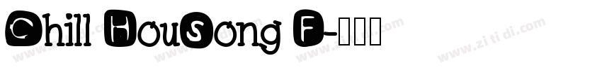 Chill HouSong F字体转换